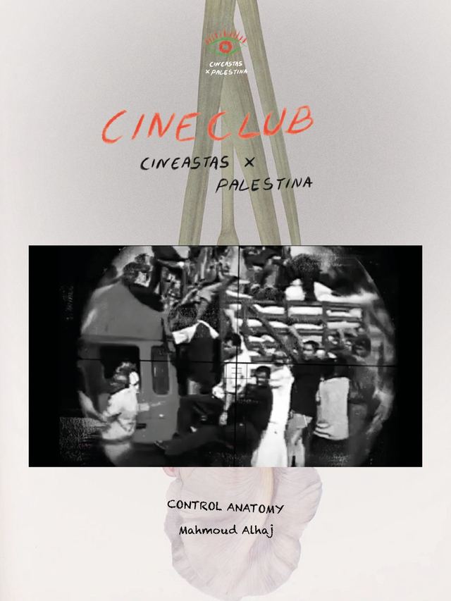 Cineclub n.º 6 — Control Anatomy, Mahmoud Alhaj